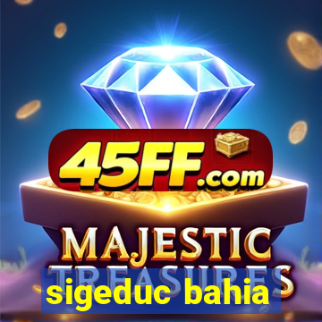 sigeduc bahia